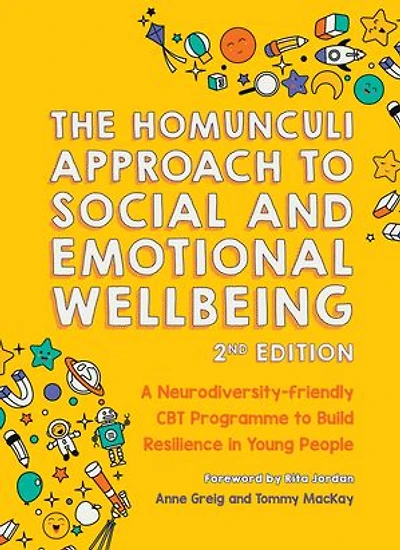 The Homunculi Approach to Social And Emotional Wellbeing 2nd Edition: A Neurodiversity-friendly CBT Programme Build Resilience Young People