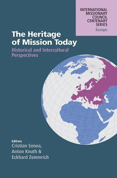 The Heritage of Mission Today: Historical and Intercultural Perspectives