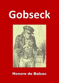 Gobseck: (Edition Intégrale - Version Entièrement Illustrée)