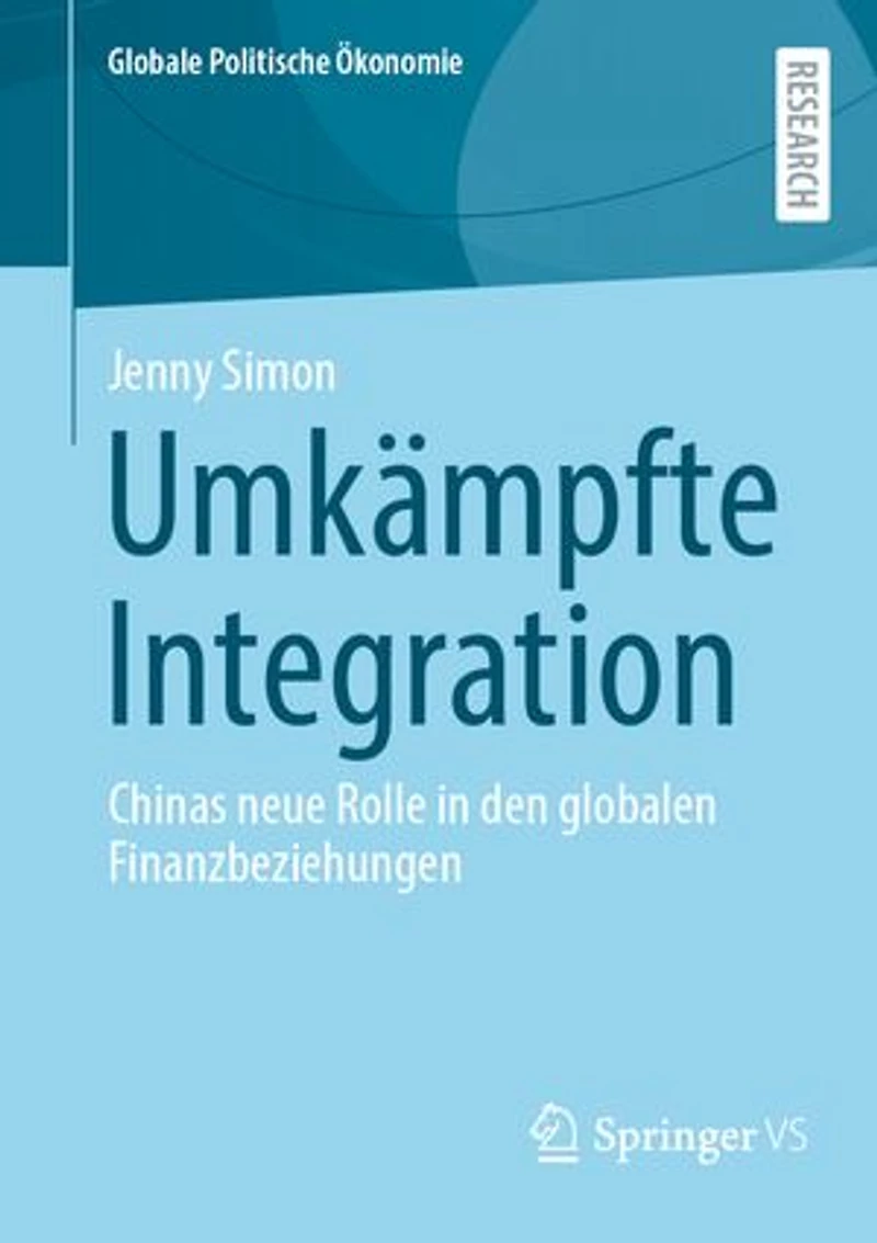 Umkampfte Integration: Chinas neue Rolle den globalen Finanzbeziehungen