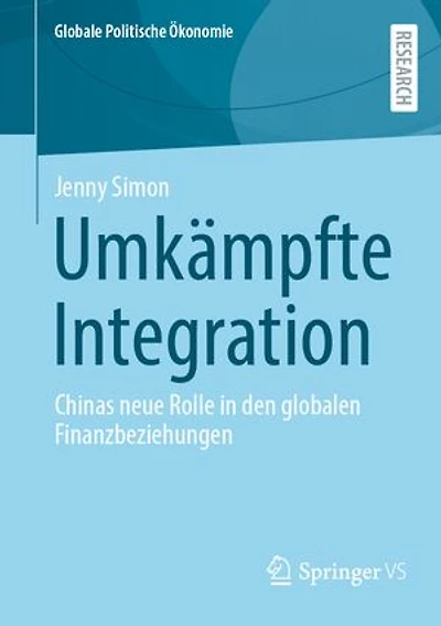 Umkampfte Integration: Chinas neue Rolle den globalen Finanzbeziehungen
