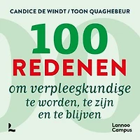 100 redenen om verpleegkundige te worden, te zijn en te blijven