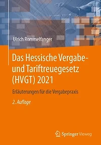 Das Hessische Vergabe- und Tariftreuegesetz (HVGT) 2021: Erläuterungen für die Vergabepraxis