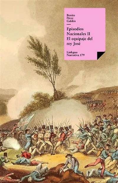 Episodios Nacionales Ii. El Equipaje Del Rey José