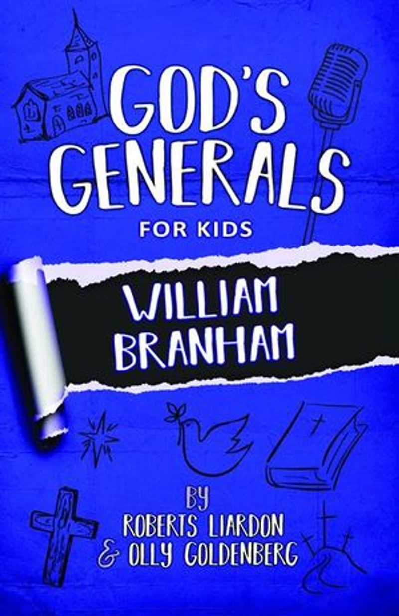 God's Generals For Kids - Volume 10: William Branham