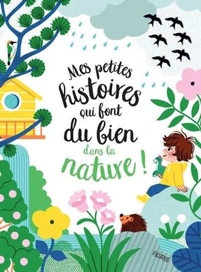 Mes petites histoires qui font du bien dans la nature !