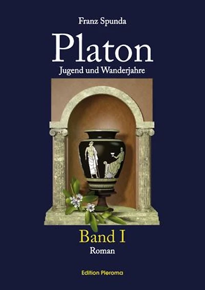 Platon: Jugend und Wanderjahre - Band 1