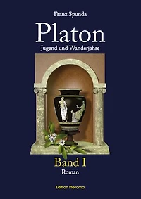 Platon: Jugend und Wanderjahre - Band 1