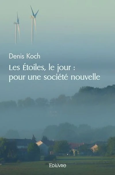 Les Étoiles, le jour : Pour une société nouvelle