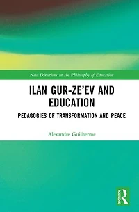Ilan Gur-ze'ev And Education: Pedagogies Of Transformation Peace