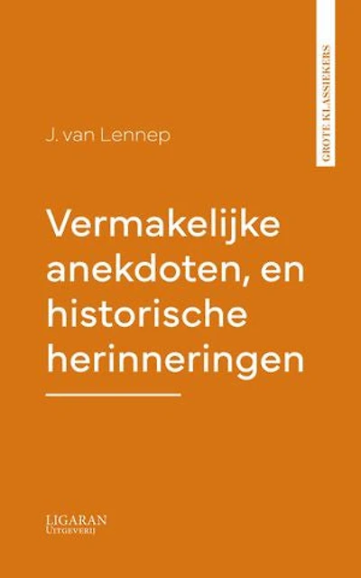 Vermakelijke anekdoten, en historische herinneringen