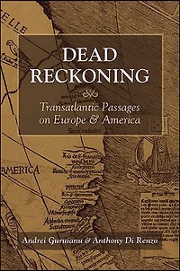 Dead Reckoning: Transatlantic Passages on Europe and America