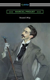 Swann's Way (Remembrance of Things Past, Volume One)