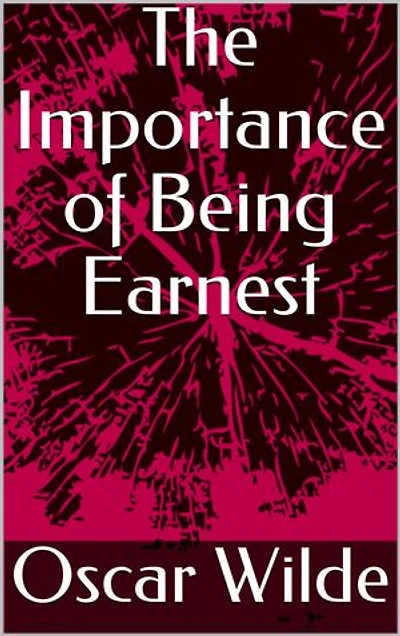 The Importance of Being Earnest