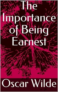 The Importance of Being Earnest