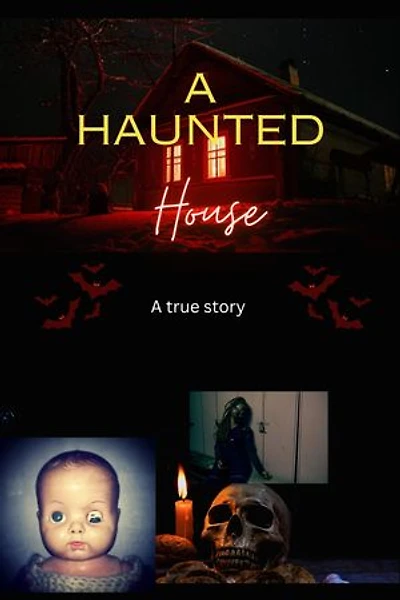 A HAUNTED HOUSE: A GHOST STORY