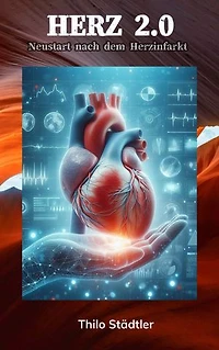 Herz 2.0: Neustart nach dem Herzinfarkt