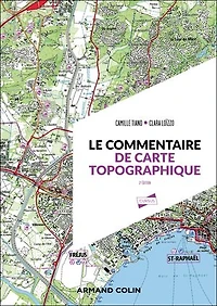 Le commentaire de carte topographique - 3e éd.: Méthodes et applications
