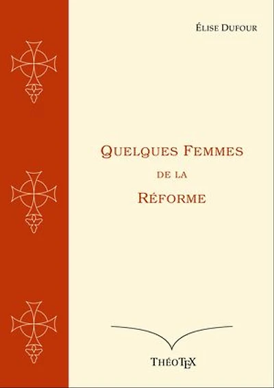 Quelques Femmes de la Réforme