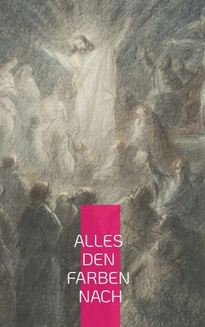 Alles den Farben nach: Anthroposophie