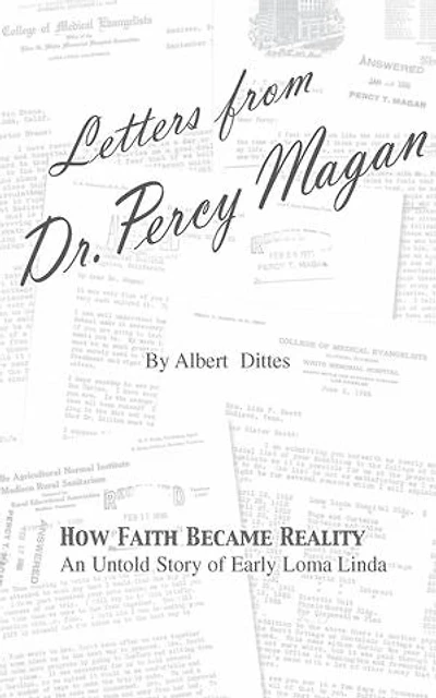 Letters from Dr. Percy Magan: An Untold Story of Early Loma Linda