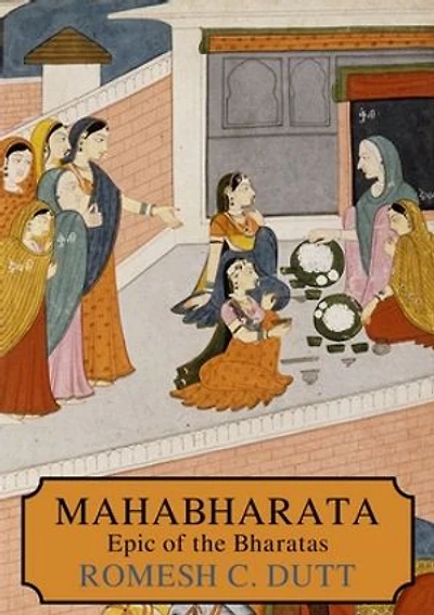 MAHA-BHARATA: THE EPIC OF ANCIENT INDIA: Condensed into English Verse