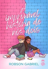 A improvável história de nós dois