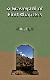 A Graveyard of First Chapters