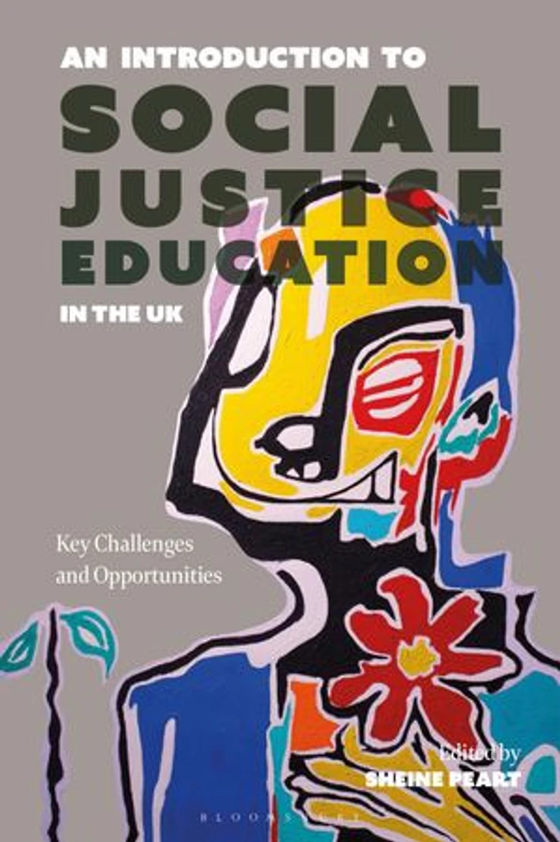 An Introduction to Social Justice Education the UK: Key Challenges and Opportunities