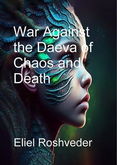 War Against the Daeva of Chaos and Death: Aliens and parallel worlds, #17