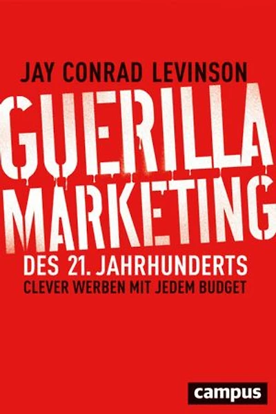 Guerilla Marketing des 21. Jahrhunderts: Clever werben mit jedem Budget