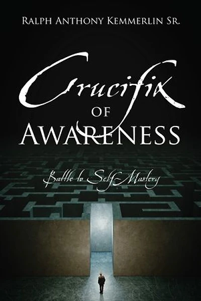 Crucifix of Awareness: Battle to Self-Mastery