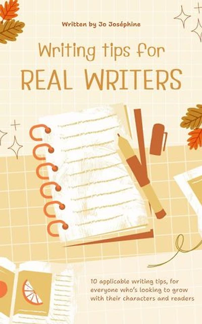 Writing tips for REAL WRITERS