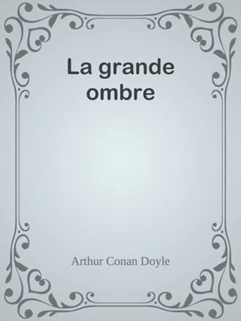 La grande ombre