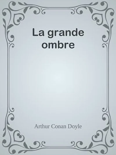 La grande ombre