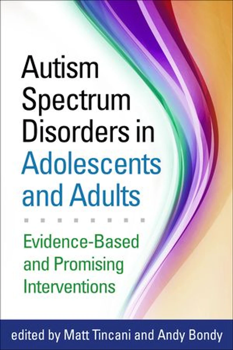 Autism Spectrum Disorders Adolescents And Adults: Evidence-based Promising Interventions