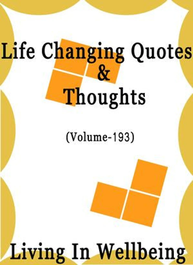 Life Changing Quotes & Thoughts (Volume ): Motivational & Inspirational Quotes