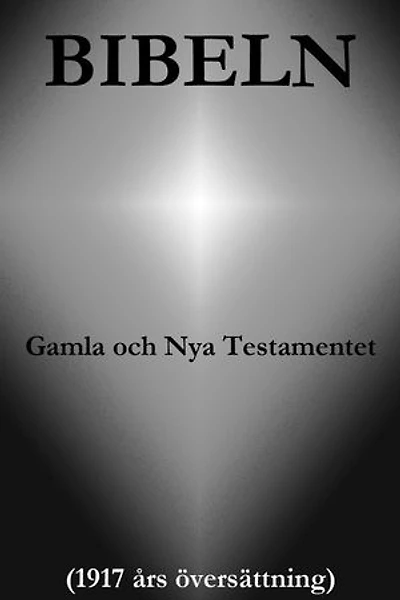 Bibeln, Gamla och Nya Testamentet (1917 års översättning)