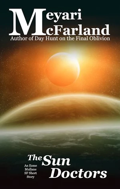 The Sun Doctors: An Esme Mullane SF Short Story
