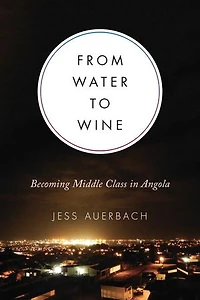 From Water to Wine: Becoming Middle Class Angola