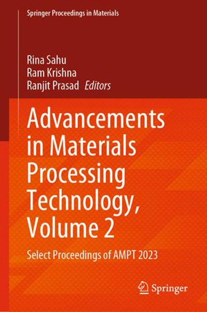 Advancements Materials Processing Technology, Volume 2: Select Proceedings of AMPT 2023