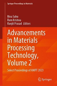 Advancements Materials Processing Technology, Volume 2: Select Proceedings of AMPT 2023