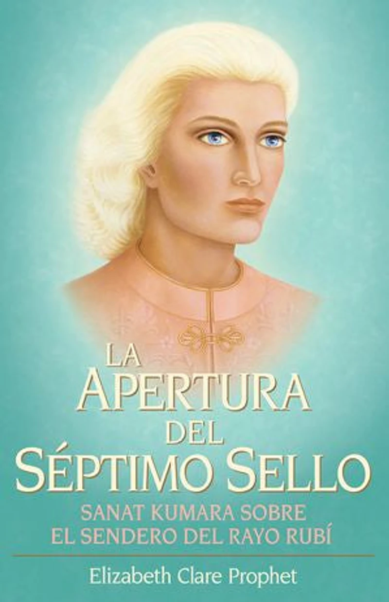 La apertura del séptimo sello: El sendero del rayo rubí según Sanat Kumara