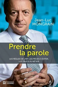 Prendre la parole: les règles de l'art, pièges à éviter, trucs du métier