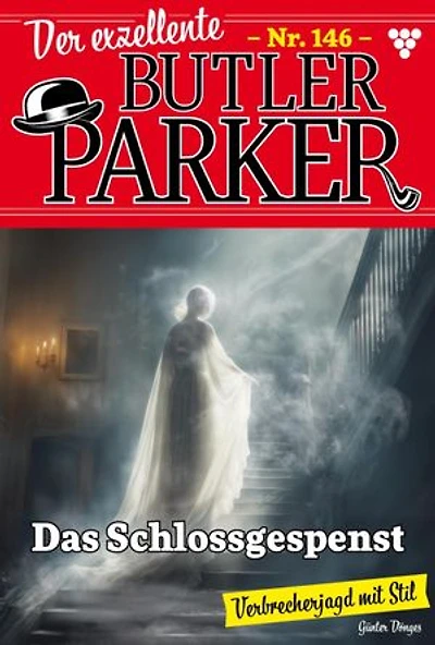 Das Schlossgespenst: Der exzellente Butler Parker 146 – Kriminalroman