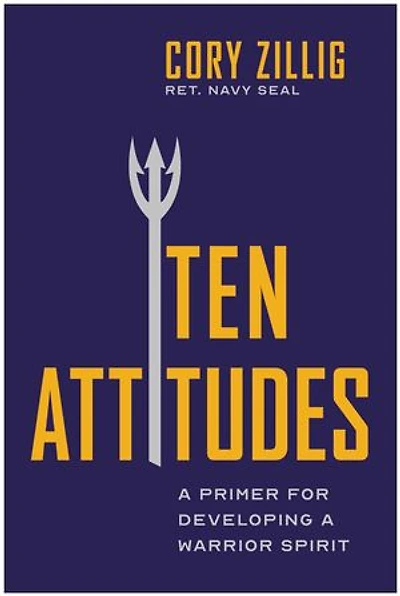 Ten Attitudes: A Primer for Developing a Warrior Spirit