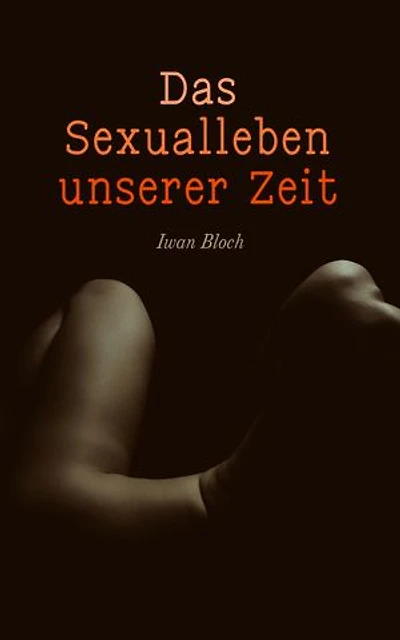 Das Sexualleben unserer Zeit