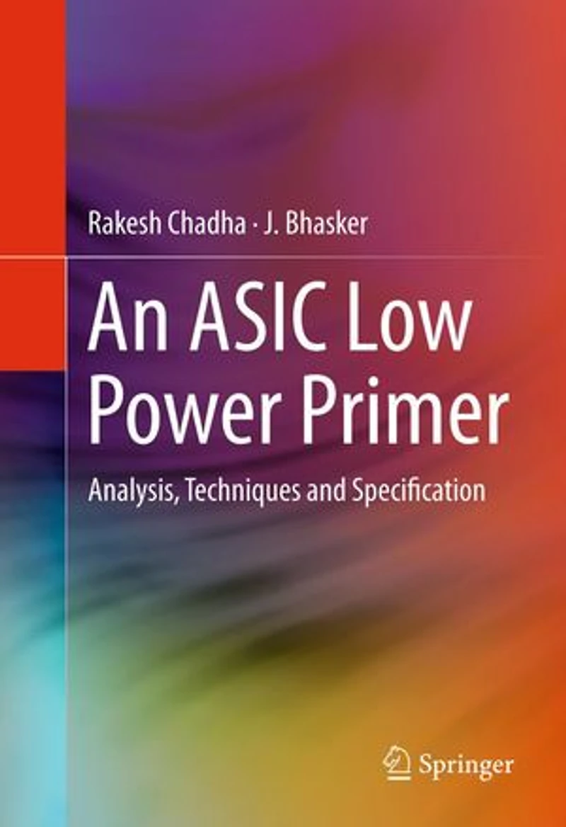 An Asic Low Power Primer: Analysis, Techniques And Specification