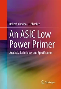 An Asic Low Power Primer: Analysis, Techniques And Specification