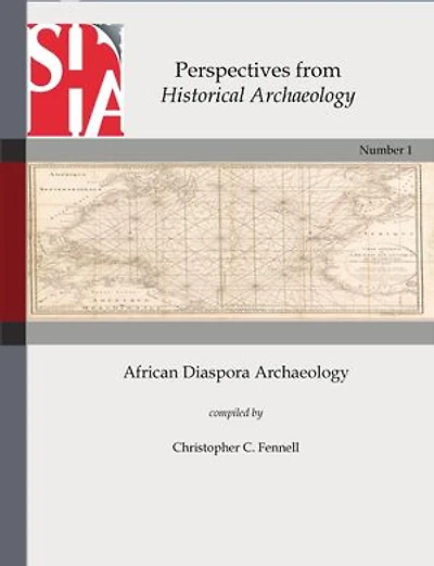 African Diaspora Archaeology: Perspectives from Historical Archaeology